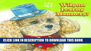 [PDF] Wilson Learns Manners (Wilson s Wondrous Tails Book 2) Popular Online