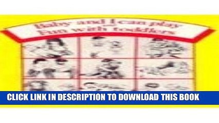 [PDF] Baby and I Can Play and Fun with Toddlers: Getting Along Together Popular Online