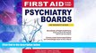 Big Deals  First Aid for the Psychiatry Boards (First Aid Specialty Boards)  Free Full Read Best