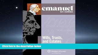 Online eBook Emanuel Law Outlines: Wills, Trusts, and Estates Keyed to Dukeminier and Sitkoff