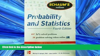 Choose Book Schaum s Outline of Probability and Statistics, 4th Edition: 897 Solved Problems + 20