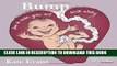 [PDF] Bump: How to Make, Grow and Birth a Baby Popular Colection