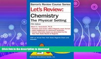 READ BOOK  Let s Review Chemistry: The Physical Setting FULL ONLINE