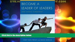 Big Deals  Become a Leader of Leaders: Raise Student Achievement  Best Seller Books Best Seller