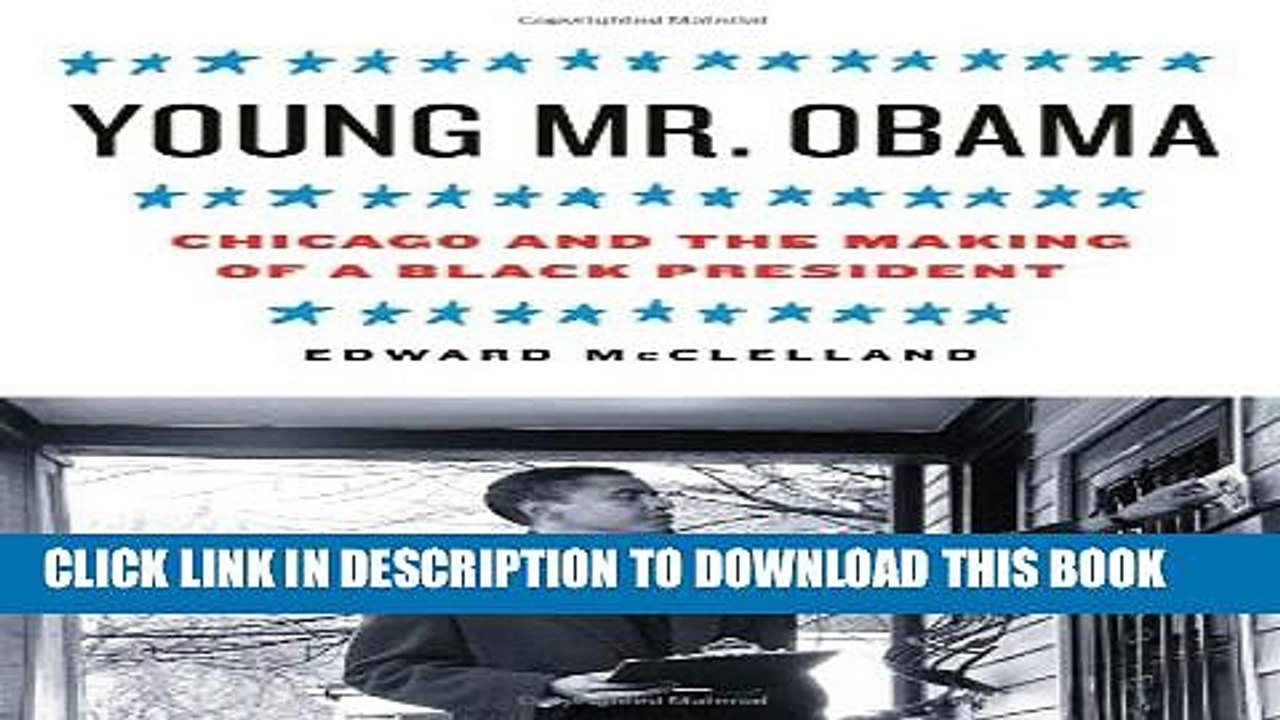 [PDF] Young Mr. Obama: Chicago and the Making of a Black President Full Online