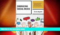 Big Deals  Embracing Social Media: A Practical Guide to Manage Risk and Leverage Opportunity  Free