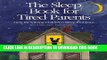 [PDF] The Sleep Book For Tired Parents: Help for Solving Children s Sleep Problems Popular Colection