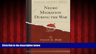 Free [PDF] Downlaod  Negro Migration During the War (Classic Reprint)  DOWNLOAD ONLINE