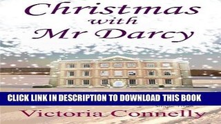 [PDF] Christmas with Mr Darcy (Austen Addicts) (Volume 4) Full Online