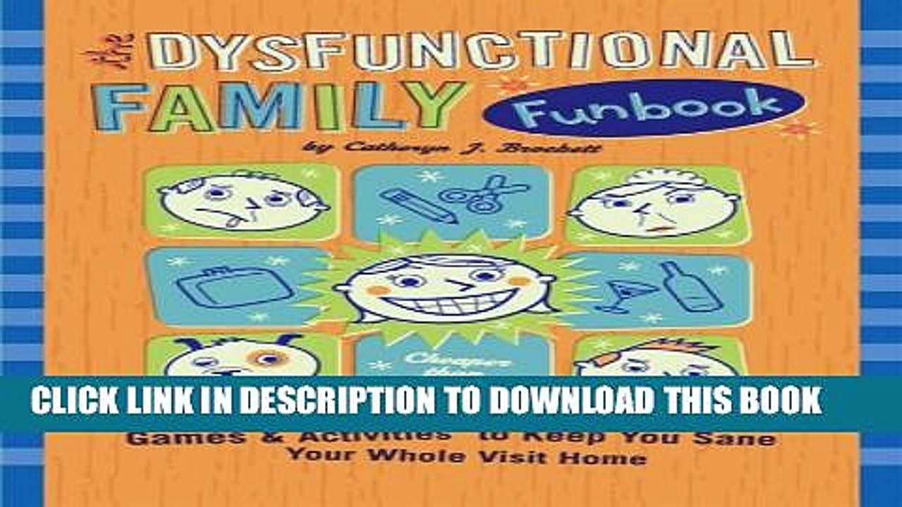 [PDF] The Dysfunctional Family Funbook: Games   Activities to Keep You Sane Your Whole Visit Home