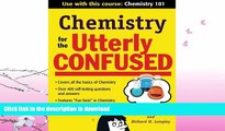 GET PDF  Chemistry for the Utterly Confused  BOOK ONLINE