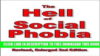 [PDF] The Hell of Social Phobia: One Man s 40 Year Struggle Full Online
