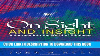 [PDF] On Sight and Insight: A Journey into the World of Blindness Popular Online