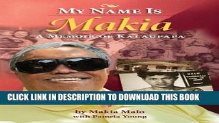 [PDF] My Name is Makia: A Memoir of Kalaupapa Full Online