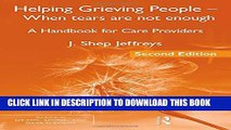[PDF] Helping Grieving People - When Tears Are Not Enough: A Handbook for Care Providers Full
