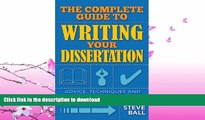 GET PDF  The Complete Guide to Writing Your Dissertation: Advice, Techniques and Insights to Help