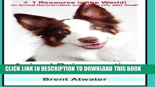 [PDF] Animal Reincarnation: Everything You Always Wanted to Know! about Pet Reincarnation plus