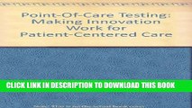 [PDF] Point-Of-Care Testing: Making Innovation Work for Patient-Centered Care Popular Online