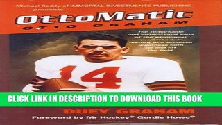 [PDF] OttoMatic: The Remarkable Story of Otto Graham Popular Collection