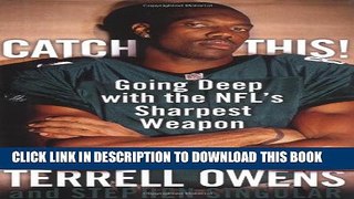 [PDF] Catch This!: Going Deep with the NFL s Sharpest Weapon Full Collection