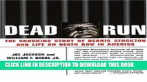 [PDF] Dead Run: The Shocking Story of Dennis Stockton and Life on Death Row in America Full