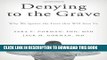 [PDF] Denying to the Grave: Why We Ignore the Facts That Will Save Us Popular Online