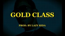 Dope Hip Hop Type Beat Rap Instrumental - Gold Class (prod. by Lazy Rida)