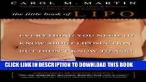 [PDF] The Little Book of Lipo: Everything You Need to Know About Liposuction but Didn t Know to