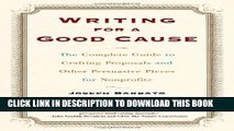 Collection Book Writing For A Good Cause: The Complete Guide To Crafting Proposals And Other