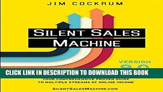 [PDF] Silent Sales Machine 9.0: Your Comprehensive Proven Guide to Multiple Streams of Online