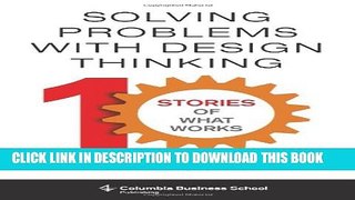New Book Solving Problems with Design Thinking: Ten Stories of What Works