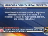 Arpaio defends himself as county agrees to pay millions for his legal fees