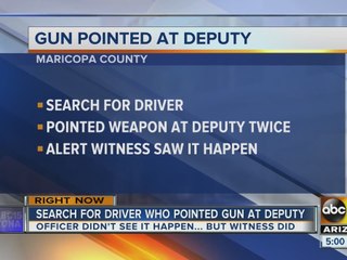 Search for driver who pointed gun at MCSO deputy