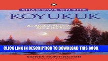 [PDF] Shadows on the Koyukuk: An Alaskan Native s Life Along the River Full Colection
