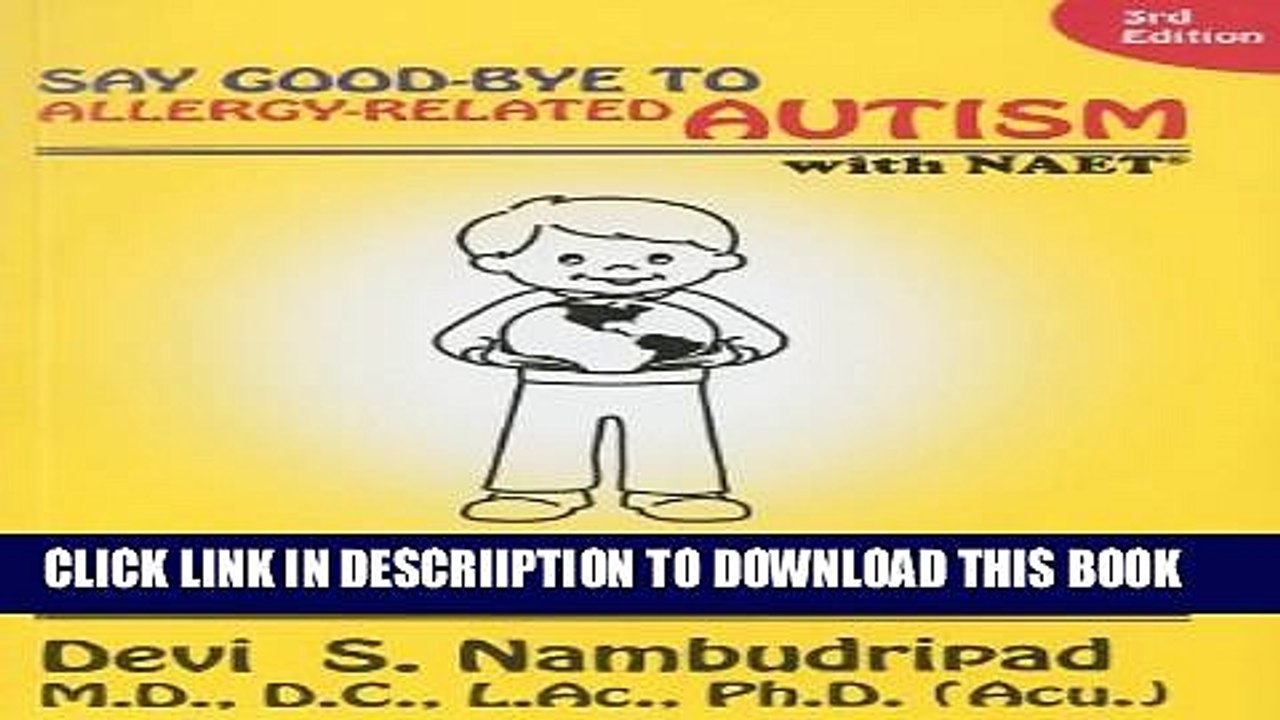 [PDF] Say Good-Bye to Allergy-Related Autism NAET Full Online