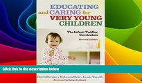 Big Deals  Educating and Caring for Very Young Children: The Infant/Toddler Curriculum, Second