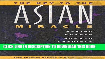 [Read PDF] The Key to the Asian Miracle: Making Shared Growth Credible Download Online