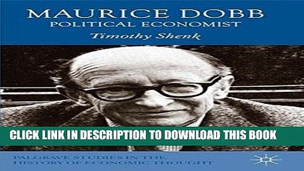 [Read PDF] Maurice Dobb: Political Economist (Palgrave Studies in the History of Economic Thought