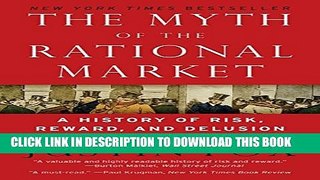 [PDF] The Myth of the Rational Market: A History of Risk, Reward, and Delusion on Wall Street