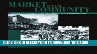 [Read PDF] Market and Community: The Bases of Social Order, Revolution, and Relegitimation Ebook