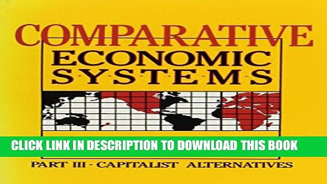[Read PDF] Comparative Economic Systems: v. 3 Download Free