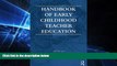 Big Deals  Handbook of Early Childhood Teacher Education  Free Full Read Most Wanted