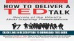 [PDF] How to Deliver a TED Talk: Secrets of the World s Most Inspiring Presentations, revised and