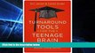 Big Deals  Turnaround Tools for the Teenage Brain: Helping Underperforming Students Become