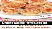 [PDF] Puff Pastry Cookbook: 25 Easy to Make Puff Pastry Recipes Full Online