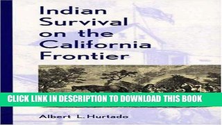 New Book Indian Survival on the California Frontier (Yale Western Americana Series)