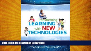 READ BOOK  Transforming Learning with New Technologies, Loose Leaf Version Plus NEW