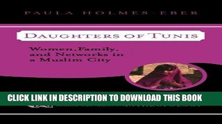 Collection Book Daughters of Tunis: Women, Family, and Networks in a Muslim City (Westview Case