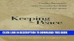 New Book Keeping the Peace: Conflict Resolution and Peaceful Societies Around the World (War and