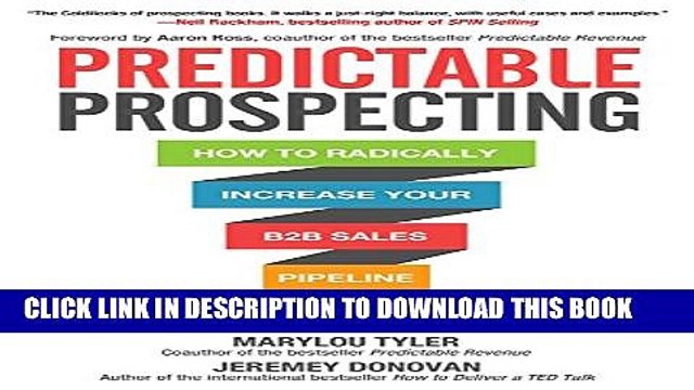 [PDF] Predictable Prospecting: How to Radically Increase Your B2B Sales Pipeline Full Online